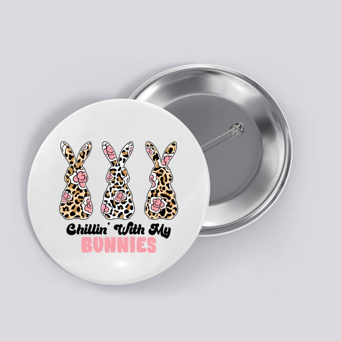 Chillin With My Bunnies Easter Cute Button