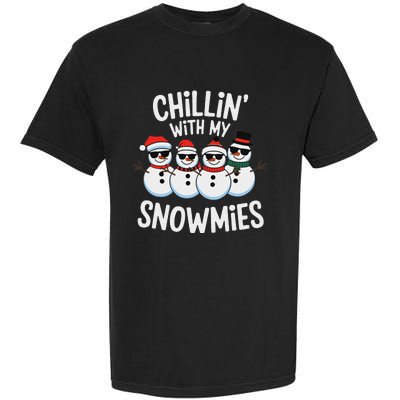 Chillin With My Snowmies Funny Snowman Christmas Garment-Dyed Heavyweight T-Shirt