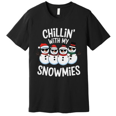 Chillin With My Snowmies Funny Snowman Christmas Premium T-Shirt