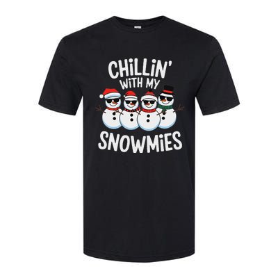 Chillin With My Snowmies Funny Snowman Christmas Softstyle CVC T-Shirt