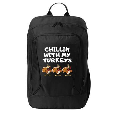 Chillin With My Turkeys Funny Thanksgiving City Backpack