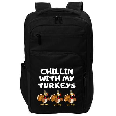 Chillin With My Turkeys Funny Thanksgiving Impact Tech Backpack