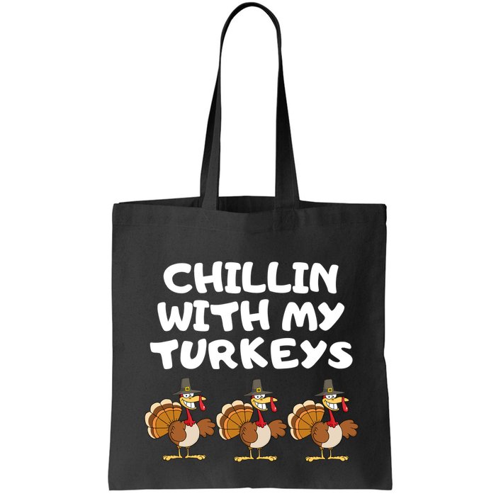 Chillin With My Turkeys Funny Thanksgiving Bag