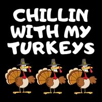 Chillin With My Turkeys Funny Thanksgiving Zip Tote Bag