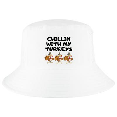 Chillin With My Turkeys Funny Thanksgiving Cool Comfort Performance Bucket Hat