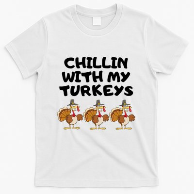 Chillin With My Turkeys Funny Thanksgiving T-Shirt