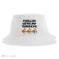 Chillin With My Turkeys Funny Thanksgiving Sustainable Bucket Hat
