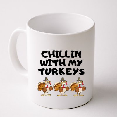 Chillin With My Turkeys Funny Thanksgiving Mug