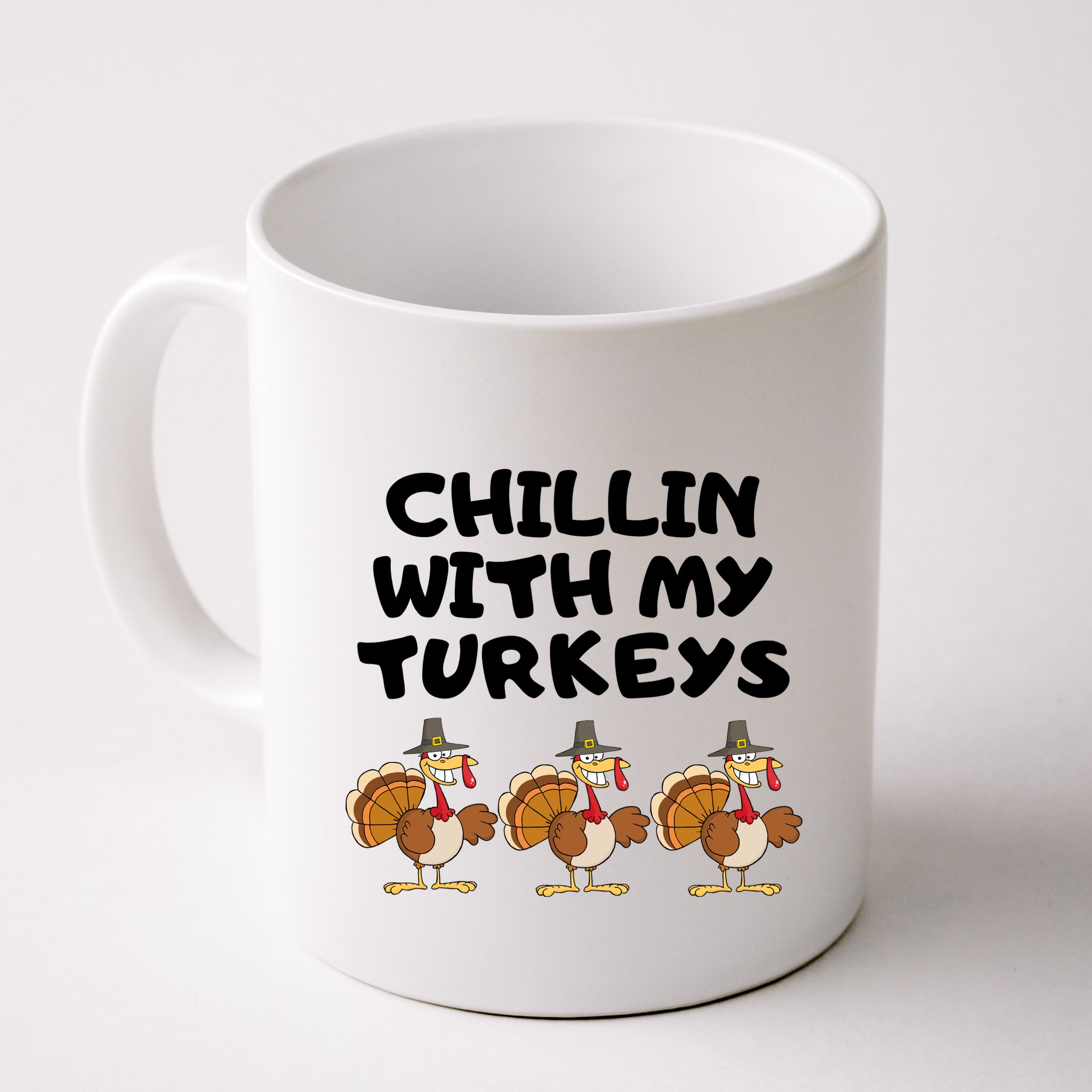 Chillin With My Turkeys Funny Thanksgiving Mug