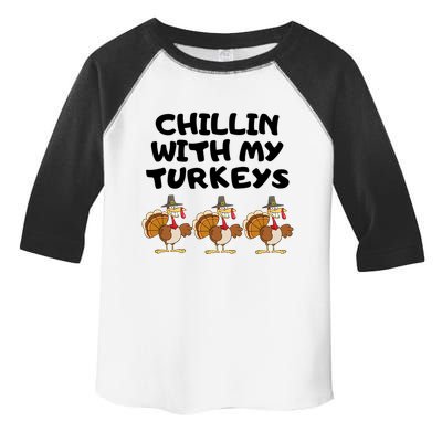 Chillin With My Turkeys Funny Thanksgiving Toddler Fine Jersey T-Shirt