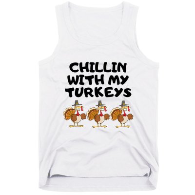 Chillin With My Turkeys Funny Thanksgiving Tank Top