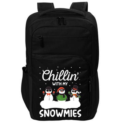 Chillin With My Snowmies Outfit Gift Cool Christmas Snow Cute Gift Impact Tech Backpack