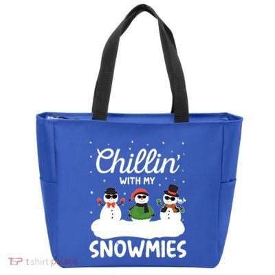 Chillin With My Snowmies Outfit Gift Cool Christmas Snow Cute Gift Zip Tote Bag