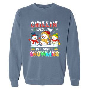 Chillin With My 1st Grade Snowmies Christmas Teacher Funny Gift Garment-Dyed Sweatshirt