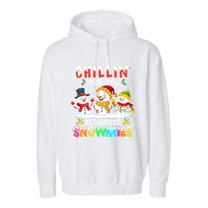 Chillin With My 1st Grade Snowmies Christmas Teacher Funny Gift Garment-Dyed Fleece Hoodie