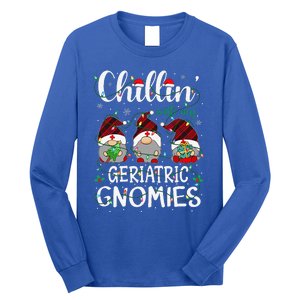 Chillin With My Geriatric Nurse Gnomies Gnomes Christmas Long Sleeve Shirt