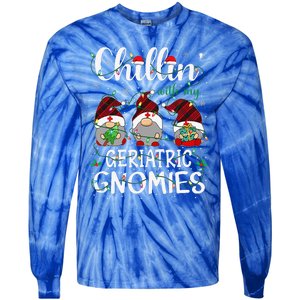 Chillin With My Geriatric Nurse Gnomies Gnomes Christmas Tie-Dye Long Sleeve Shirt