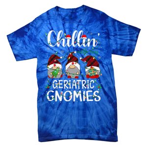 Chillin With My Geriatric Nurse Gnomies Gnomes Christmas Tie-Dye T-Shirt