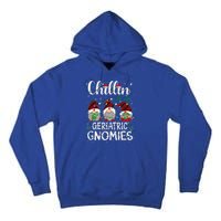 Chillin With My Geriatric Nurse Gnomies Gnomes Christmas Tall Hoodie