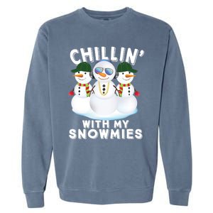 Chillin With My Snowmies Christmas Holiday Great Gift Garment-Dyed Sweatshirt