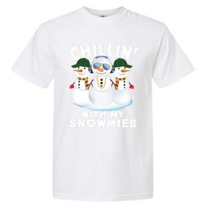 Chillin With My Snowmies Christmas Holiday Great Gift Garment-Dyed Heavyweight T-Shirt