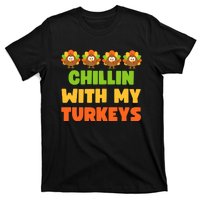 Chillin With My Turkeys Funny Thanksgiving T-Shirt