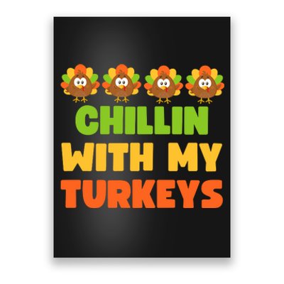 Chillin With My Turkeys Funny Thanksgiving Poster