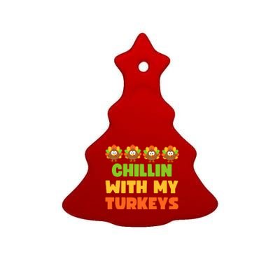 Chillin With My Turkeys Funny Thanksgiving Ceramic Tree Ornament