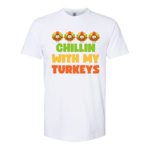 Chillin With My Turkeys Funny Thanksgiving Softstyle CVC T-Shirt