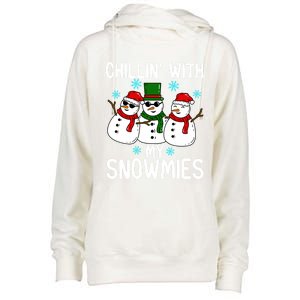 Chillin With My Snowmies Funny Christmas Group Outfits Cool Gift Womens Funnel Neck Pullover Hood