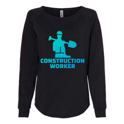 Construction Worker Meaningful Gift Womens California Wash Sweatshirt