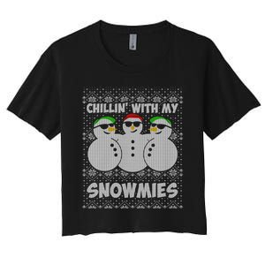 Chillin With My Snowmies Funny Ugly Christmas Women's Crop Top Tee