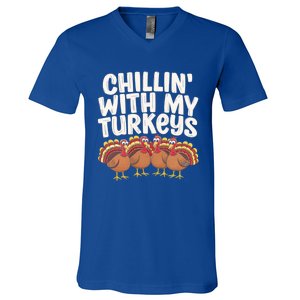 Chillin With My Turkeys Thanksgiving Turkeys Gift V-Neck T-Shirt