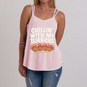 Chillin With My Turkeys Thanksgiving Turkeys Gift Women's Strappy Tank