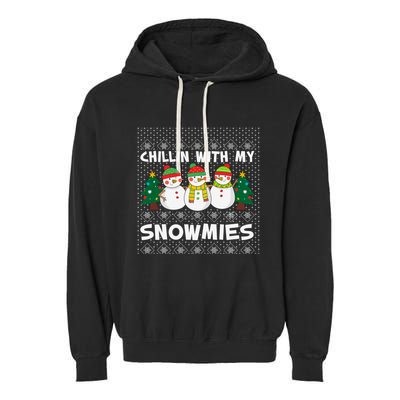Chillin With My Snowmies Ugly Christmas Sweater Snow Cute Gift Garment-Dyed Fleece Hoodie