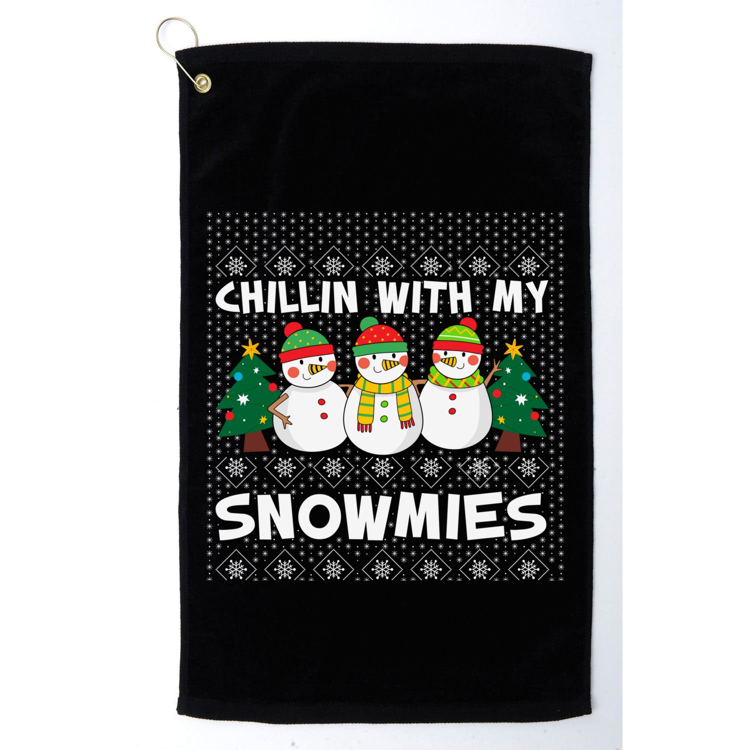 Chillin With My Snowmies Ugly Christmas Sweater Snow Cute Gift Golf Towel
