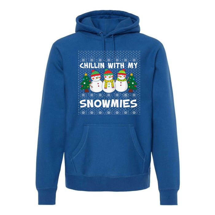 Chillin With My Snowmies Ugly Christmas Sweater Snow Cute Gift Premium Hoodie