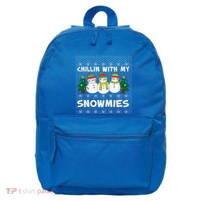 Chillin With My Snowmies Ugly Christmas Sweater Snow Cute Gift 16 in Basic Backpack