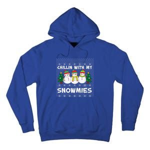 Chillin With My Snowmies Ugly Christmas Sweater Snow Cute Gift Tall Hoodie