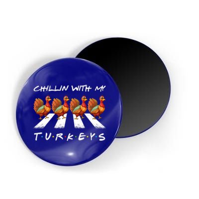 Chillin With My Turkeys funny turkey thanksgiving family Magnet