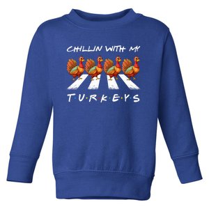 Chillin With My Turkeys funny turkey thanksgiving family Toddler Sweatshirt