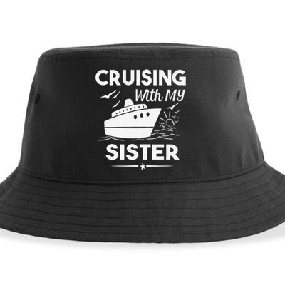 Cruising With My Sister Cruise Cruise Ship Vacation Sustainable Bucket Hat