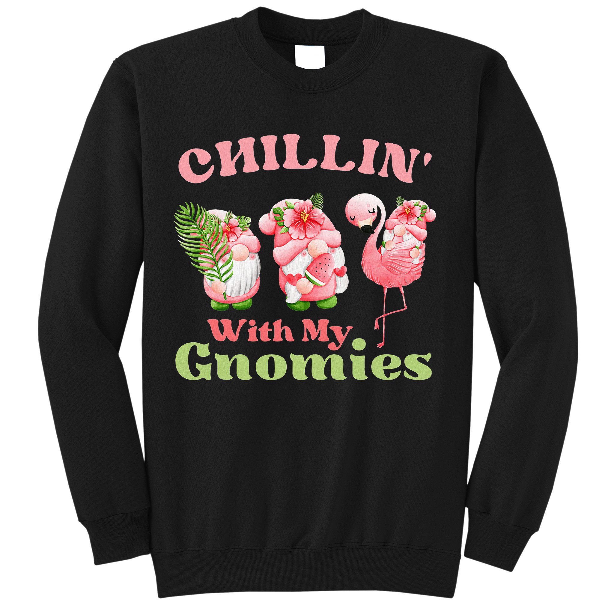Chillin with my gnomies Tropical gnomes with a flamingo Sweatshirt