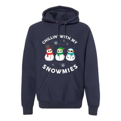 Chillin With My Snowmies Cute Snowman Ugly Christmas Premium Hoodie