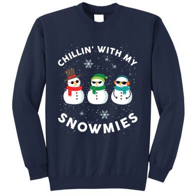 Chillin With My Snowmies Cute Snowman Ugly Christmas Tall Sweatshirt