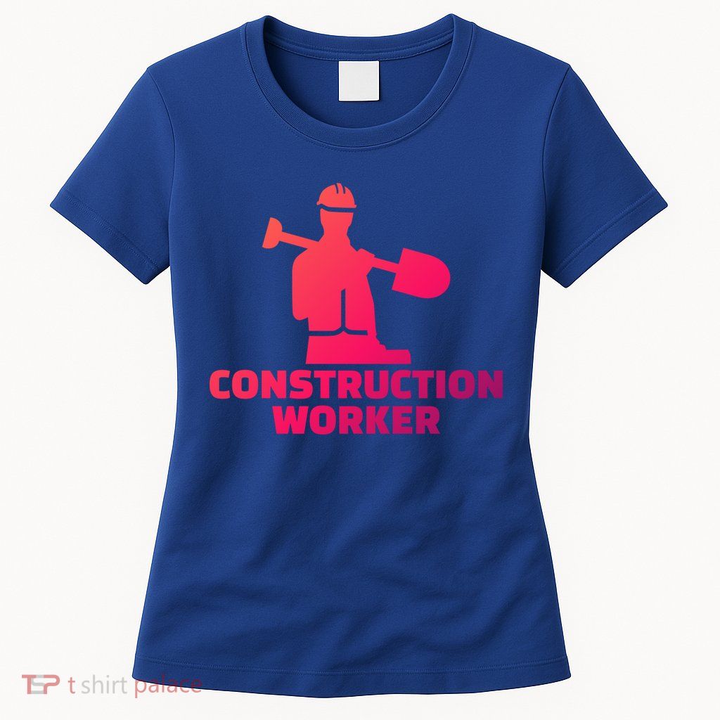 Construction Worker Meaningful Gift Womens T-Shirt