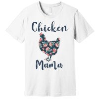 Chickenmom Women Mama Hen Best Mother Day Premium T-Shirt