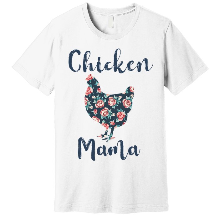 Chickenmom Women Mama Hen Best Mother Day Premium T-Shirt