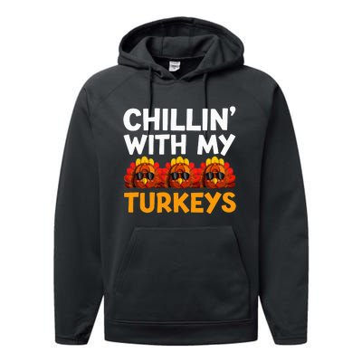 Chilling With My Turkeys Happy Thanksgiving Performance Fleece Hoodie