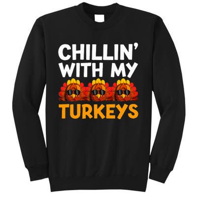 Chilling With My Turkeys Happy Thanksgiving Sweatshirt